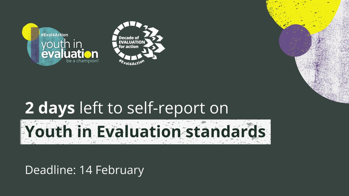 Time is running out⌛️
Only 2 days left to submit your self-assessment on Youth in Evaluation standards!

Don’t miss the chance to be recognized as a Youth in Evaluation champion at the Summit for the Future of Evaluation.

Self-report by⏰14 Feb
Guide➡️eval4action.org/post/guideline…