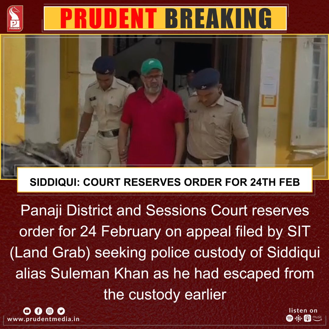 prudentgoa's tweet photo. Panaji District and Sessions Court reserves order for 24 February on appeal filed by SIT (Land Grab) seeking police custody of Siddiqui alias Suleman Khan as he had escaped from the custody earlier
#Goa #BreakingNews #Goanews #Court #Siddiqui #Crimenews https://t.co/pHwyxVDKJV