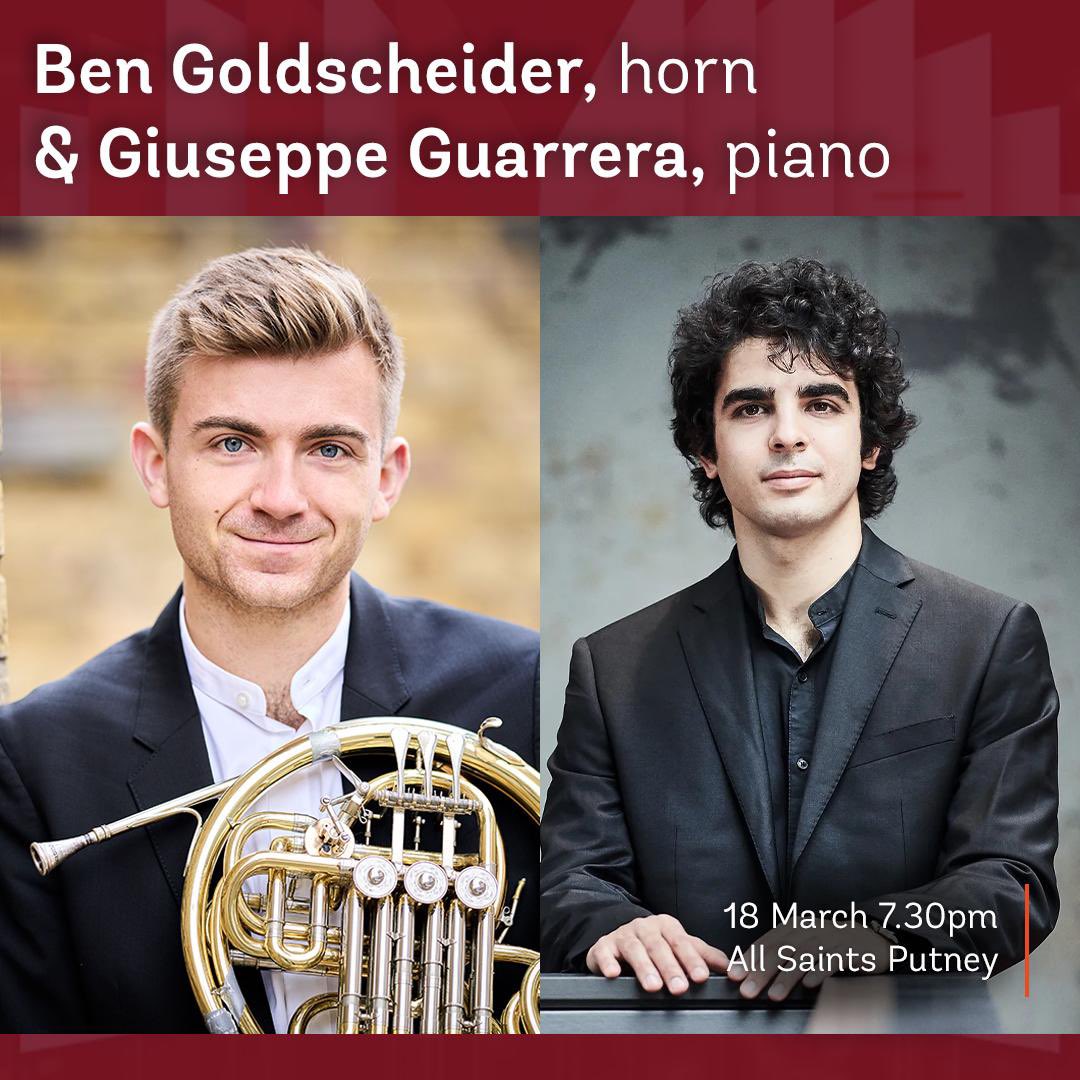 Ben Goldscheider &amp; Giuseppe Guarrera: Virtuoso Horn &amp; Piano Recital 🎹🎺

Join us for an unforgettable evening with Ben Goldscheider, our 2025 Musician in Residence, and acclaimed pianist Giuseppe Guarrera.

📍 Tue 18 Mar 7.30pm, All Saint’s Putney