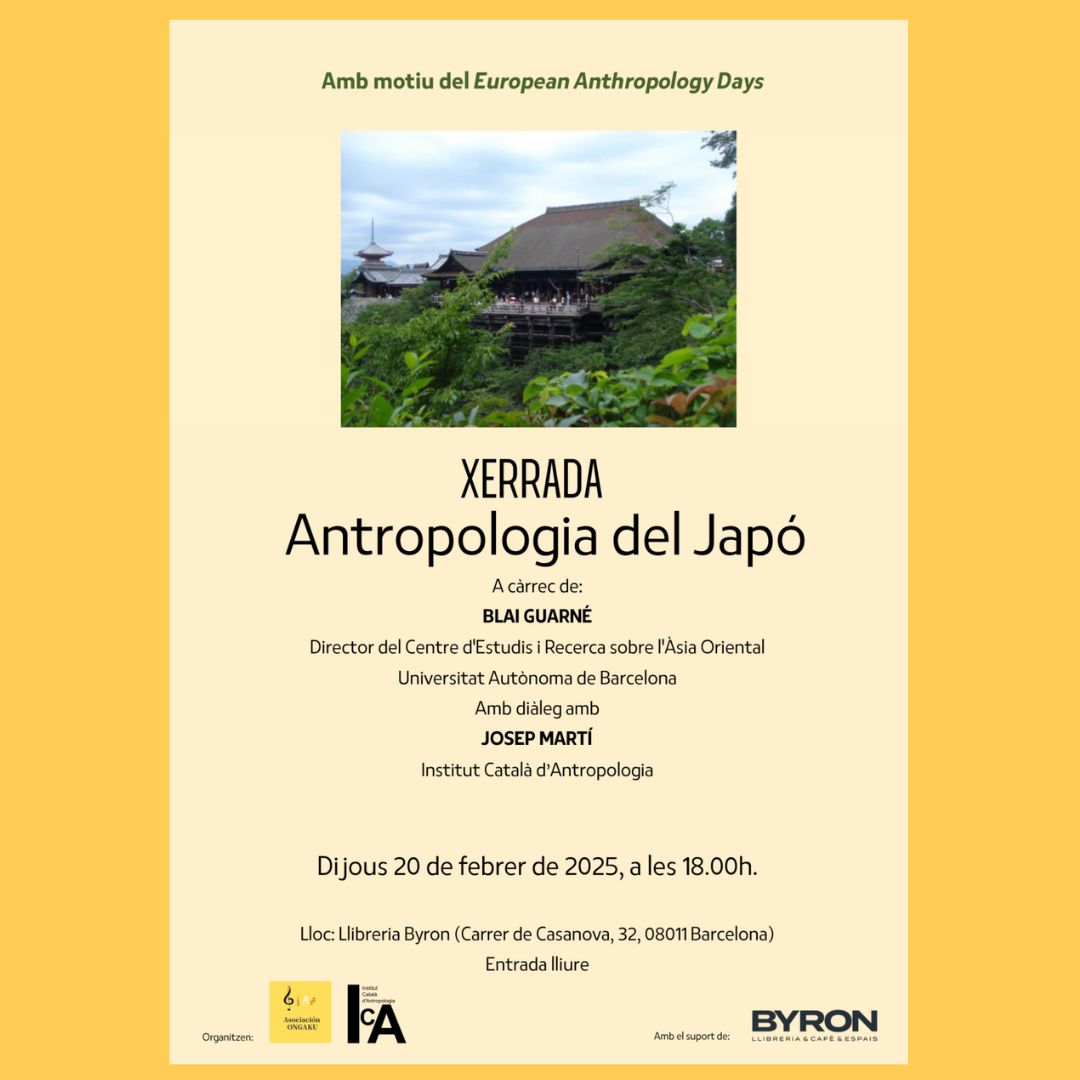 En el marc dels European Anthropology Days
<a href="/EASAinfo/">EASA</a> us convidem a la Xerrada: "Antropologia del Japó" 
A càrrec de: Blai Guarné (Dir Centre d’Estudis i Recerca sobre l’Àsia Oriental).  Amb diàleg amb: Josep Martí Pérez  
🗓️20 de febrer de 2025  
🕕18.00h. 
📍<a href="/byronllibreria/">Llibreria Byron</a>