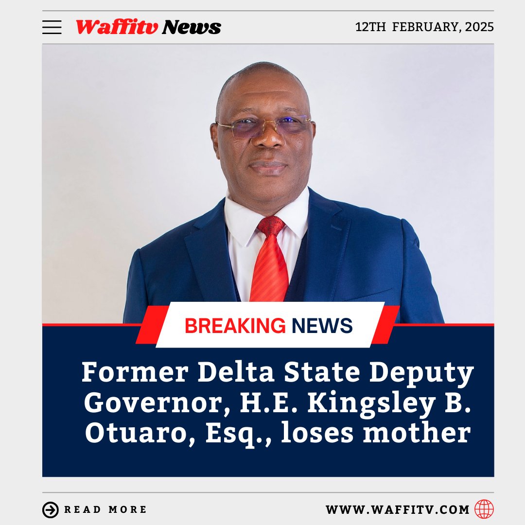 #BreakingNews 
FORMER DELTA STATE DEPUTY GOVERNOR, H.E. KINGSLEY B. OTUARO, ESQ., LOSES MOTHER
The immediate past Deputy Governor of Delta State, His Excellency Kingsley Burutu Otuaro, Esq., has just lost his beloved mother.
#Etisalat #NationalGrid #NATASHA  #nedu  #2baba #Annie