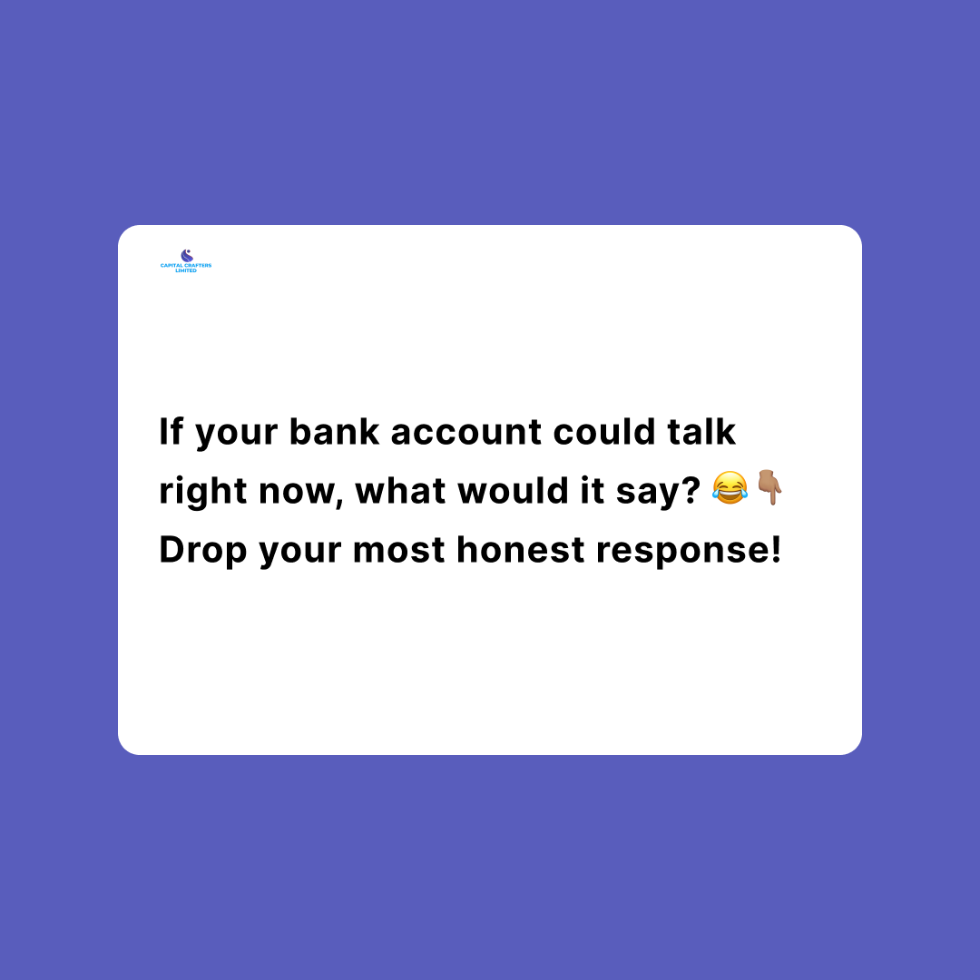 CapitalCraftltd's tweet photo. Drop your most honest response! #FinanceCheck #MidweekMoney https://t.co/4cTtCJ83m1