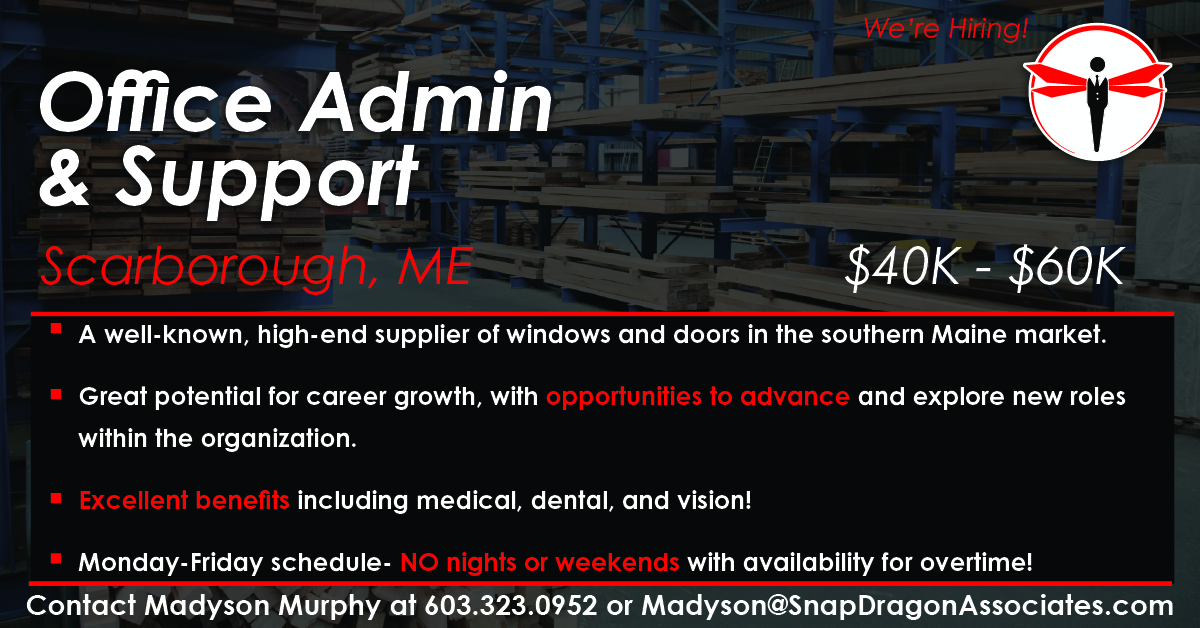 🚨New Office Admin &amp; Support opportunity!
 
Apply👉ow.ly/wXSY50UX3yO or reach out to Madyson Murphy today for a confidential conversation at 603-323-0952 or madyson@snapdragonassociates.com.

#SnapDragonJobs #BuildingMaterials #hiring #MEJobs #ScarboroughME