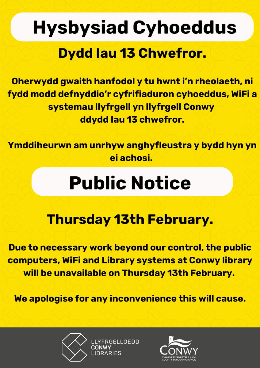 ConwyLibraries's tweet image. Public Notice - Conwy Culture Centre! ⬇️

TOMORROW 📅 Thurs 13/2

🖥️ Due to necessary work beyond our control, the public computers, WiFi and Library systems at Conwy library will be unavailable on Thursday 13th February. 

We apologise for any inconvenience this will cause.