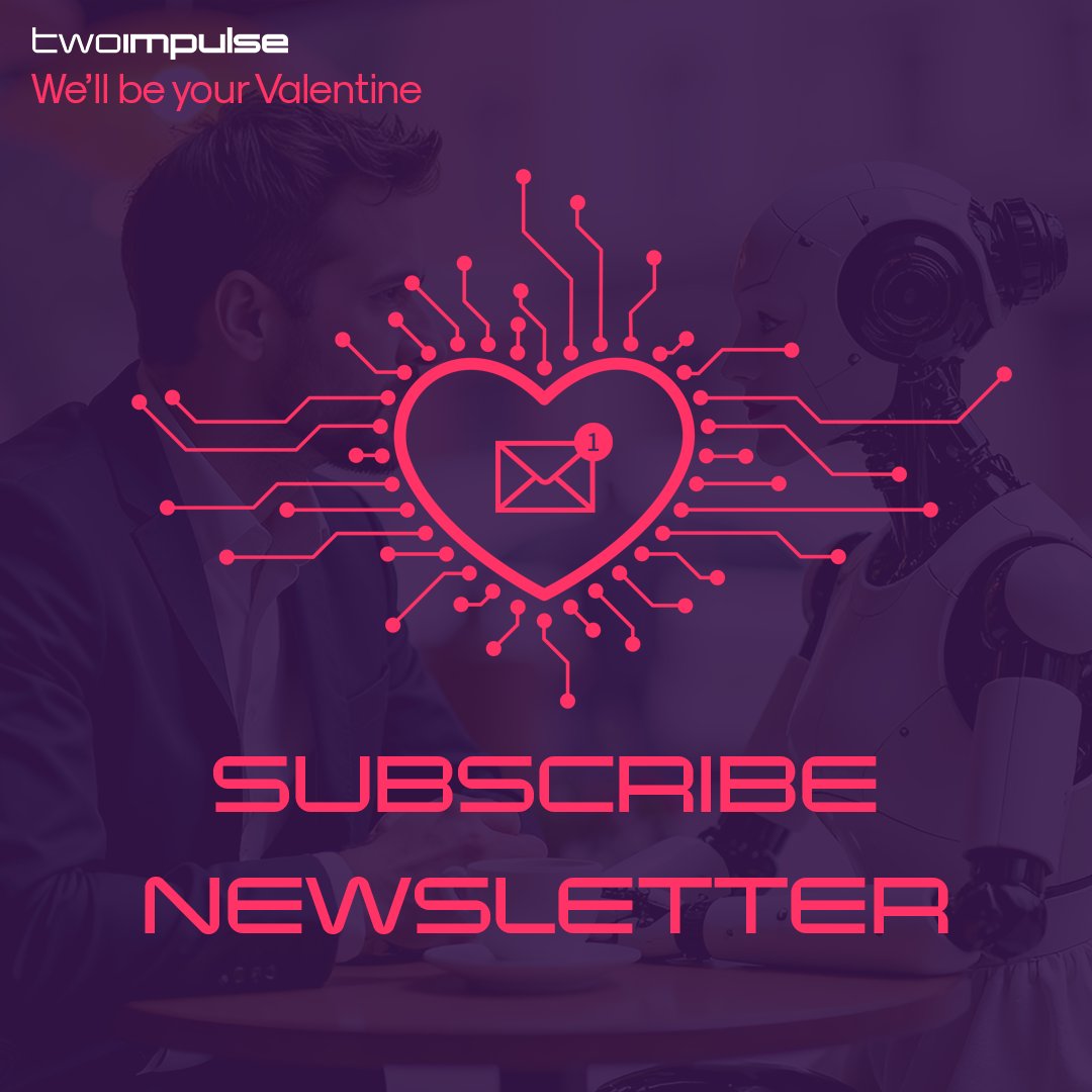 👏Hey you… psst! Looking for something special this Valentine’s season? 💘

How about a relationship that brings you great AI content and keeps you in the loop on everything happening at Two Impulse?

Subscribe to our newsletter and get expert insights, product updates, podcast