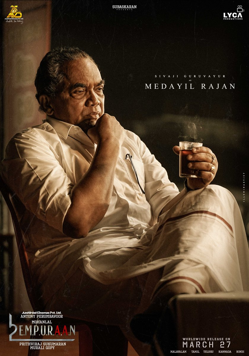 LycaMusic's tweet photo. Character No: 29 🎭 Presenting Sivaji Guruvayur as Medayil Rajan in #L2E 🔥 The world of #Empuraan grows stronger! ⚡

🔗 https://t.co/3kr7SDYIGQ️

#L2E Releasing on 27th March 2025 🗓️ 

Malayalam | Tamil | Telugu | Kannada | Hindi

@mohanlal @PrithviOfficial #MuraliGopy https://t.co/lJYCrcME46
