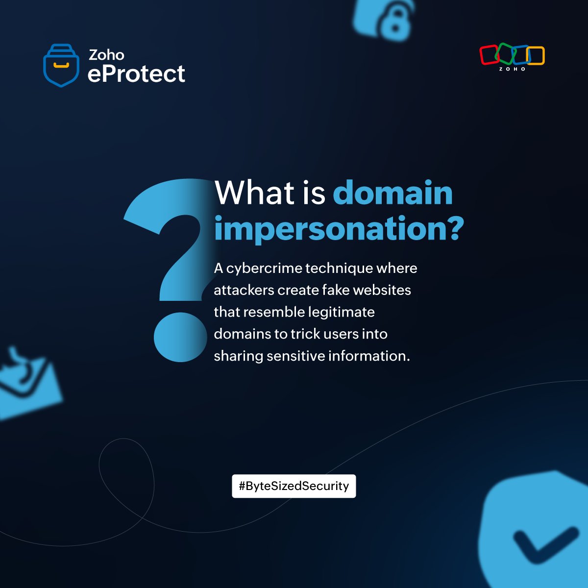 ZohoeProtect's tweet image. 📣We're excited to introduce #ByteSizedSecurity, where we'll explain a cybersecurity term that'll take you a step closer to being cyber-aware.
And today, it's all about domain impersonation. Head to zurl.co/QTwXN to know what it is and how to prevent these attacks.