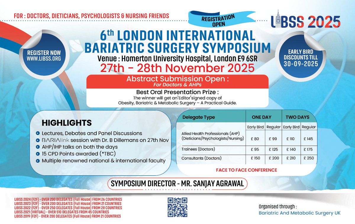 Pleased to announce opening up of registration and abstract submission for 6th Edition of London International Bariatric Surgery Symposium (LIBSS 2025) on 27--28th November in London; PLEASE REGISTER NOW TO AVAIL EARLY BIRD DISCOUNT - libss.org