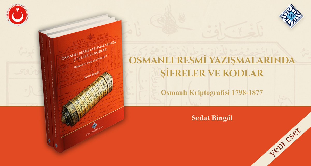 ttkgovtr's tweet photo. Türk kriptografi tarihi açısından kıymetli bir başlangıç eseri okurla buluştu.
Sedat Bingöl'ün kaleminden Osmanlı Resmî Yazışmalarında Şifreler ve Kodlar(Osmanlı Kriptografisi 1798-1877) raflarda...
İncelemek için: https://t.co/T48q5sRWci
Satın almak için: https://t.co/BoUk19tHRx 
#TTKyayınları