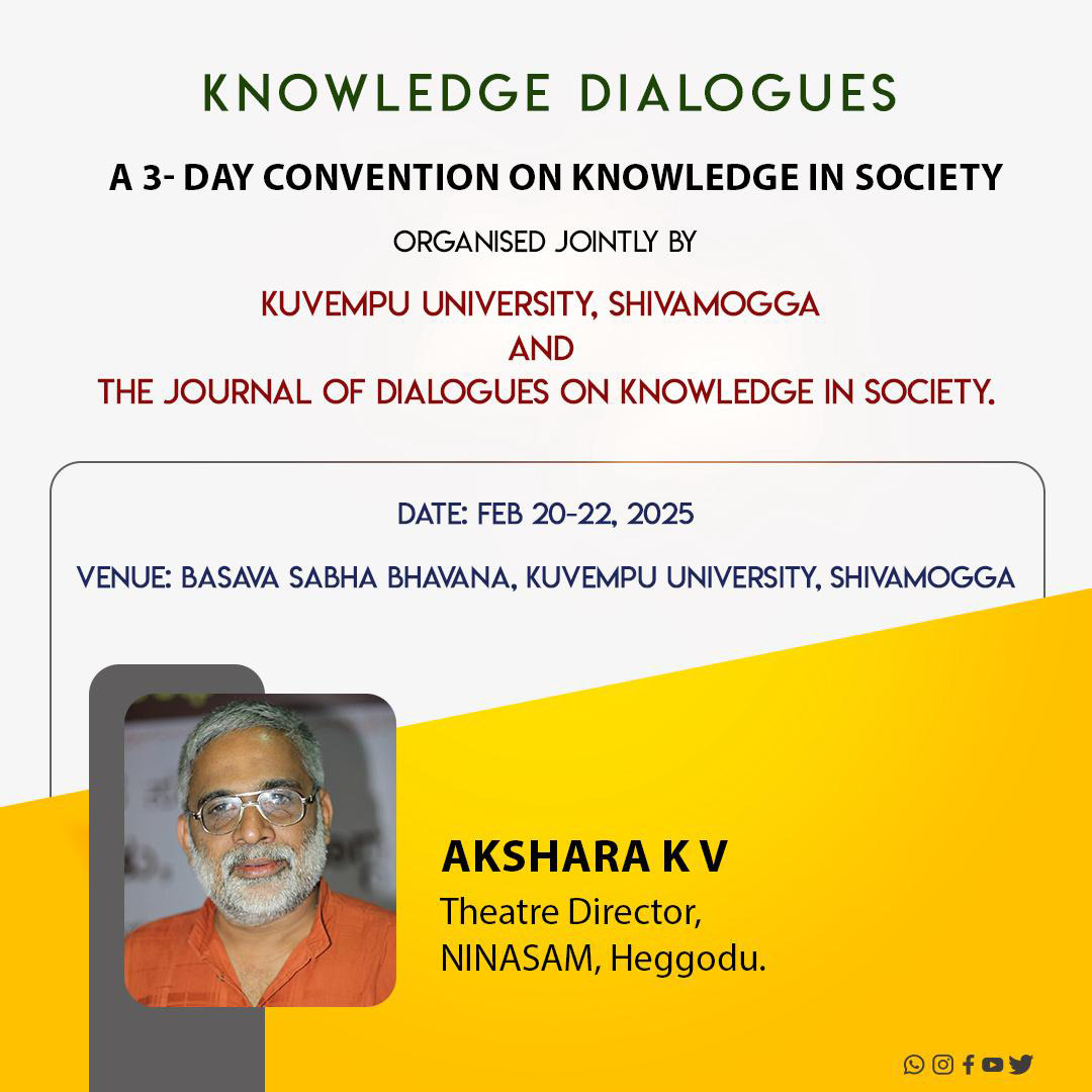 RegistrarKU's tweet image. A Three-day convention on "knowledge in society" is being organized by Kuvempu University and the Journal of Dialogues from Feb 20 to 22, 2025, at Basava Sabha Bhavana.

@KuvempuO
@ProKuvempu
@sathyamramaih
@drmcsudhakar
@EduMinOfIndia
#Convention
#knowledgeinsociety
#FebEvents