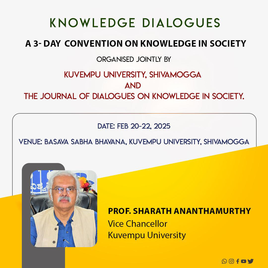 RegistrarKU's tweet image. A Three-day convention on "knowledge in society" is being organized by Kuvempu University and the Journal of Dialogues from Feb 20 to 22, 2025, at Basava Sabha Bhavana.

@KuvempuO
@ProKuvempu
@sathyamramaih
@drmcsudhakar
@EduMinOfIndia
#Convention
#knowledgeinsociety
#FebEvents