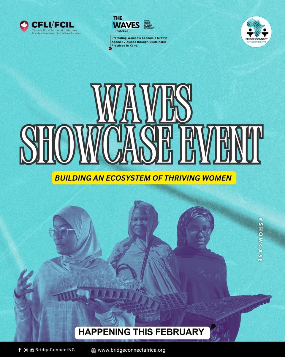 BridgeConnectNG's tweet image. @BridgeConnectNG, with support from @CanHCNigeria, is hosting the #WAVES Showcase Event this February in Kano!

We’re celebrating 50 resilient women.  
Expect exhibitions, panel discussions, and networking. Stay tuned for details! 

#WAVESProject #WAVESShowcase #CFLI #CFLIWAVES