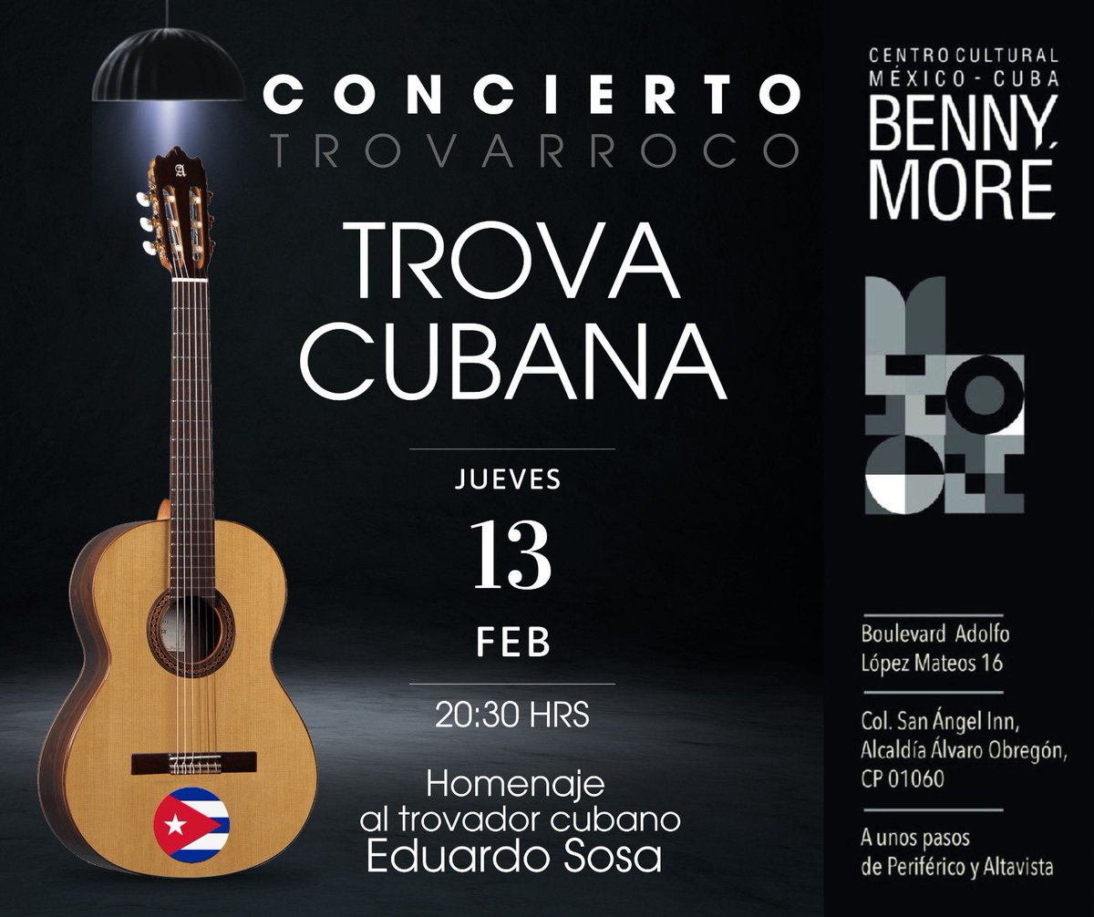 El Centro Cultural México-Cuba Benny Moré dedica su Concierto Trovarroco como homenaje a Eduardo Sosa.

🗓️13 de Febrero
🕗 20:30 hrs 
 📍Boulevard Adolfo López Mateos 16.