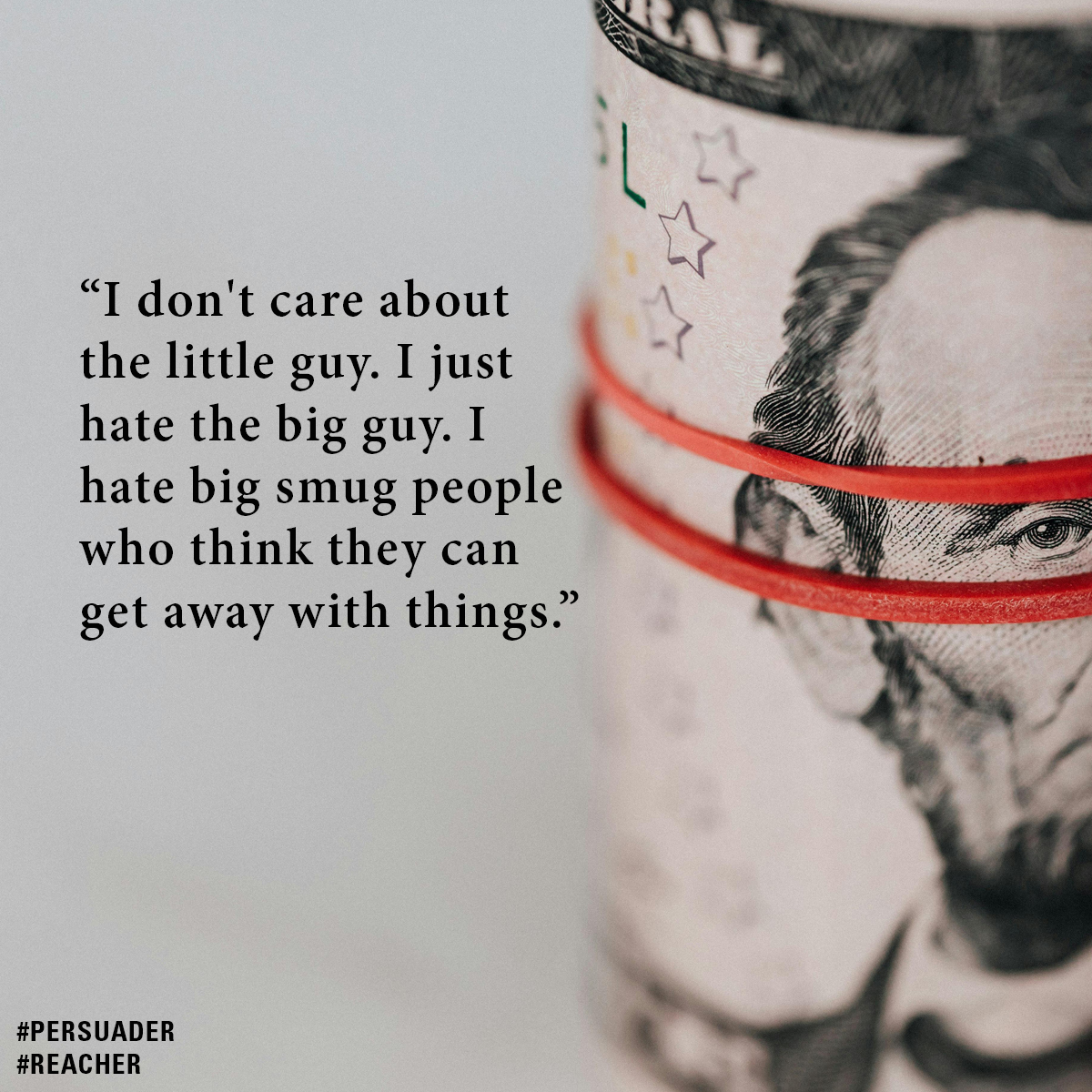 “I don't care about the little guy. I just hate the big guy. I hate big smug people who think they can get away with things.” 
bit.ly/3CCQ7EZ

#Persuader #REACHER