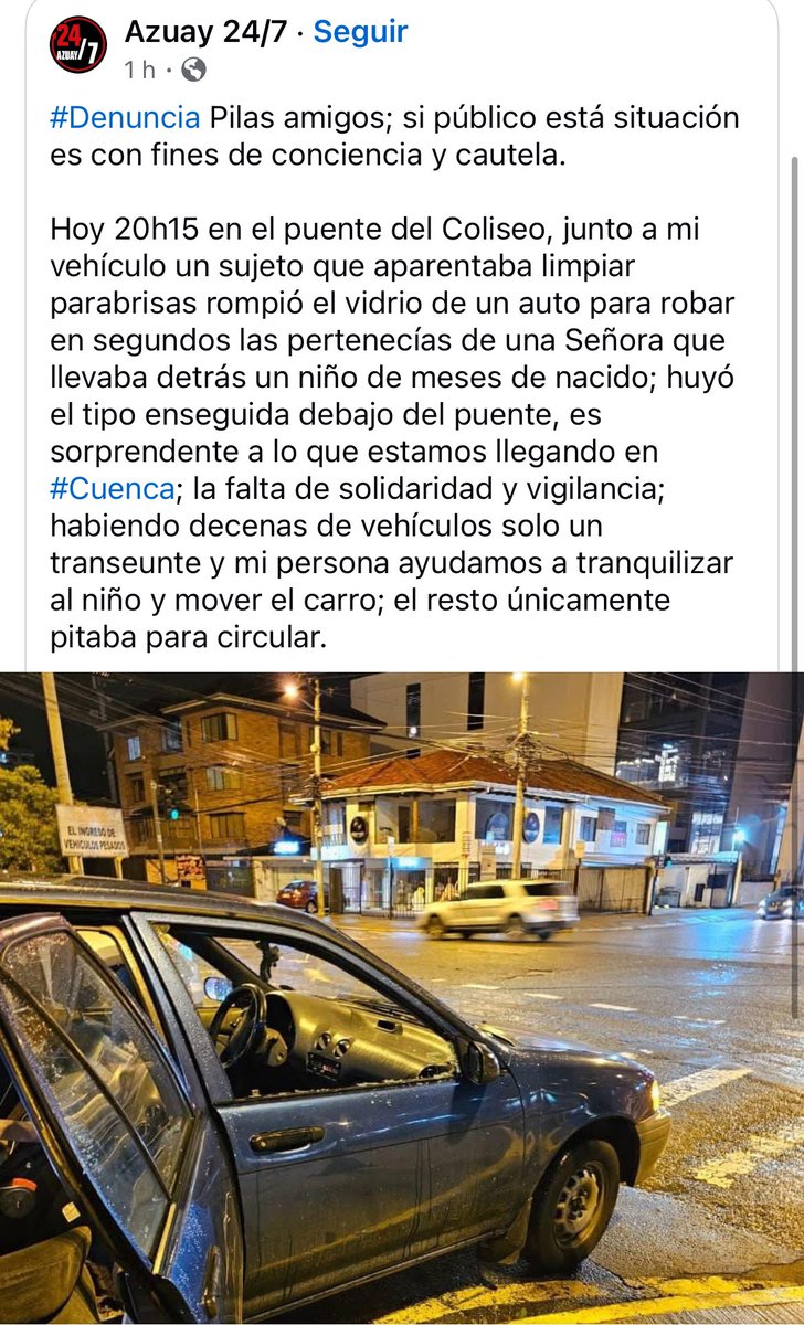En la Tomebamba nos hemos cansado de denunciar estos robos a mujeres bajo la misma modalidad y en la misma zona. Rompen el vidrio del copiloto y luego se esconden en la orilla del río o bajo los puentes. Ni una sola autoridad, nadie, ha mencionado el tema, les da igual.