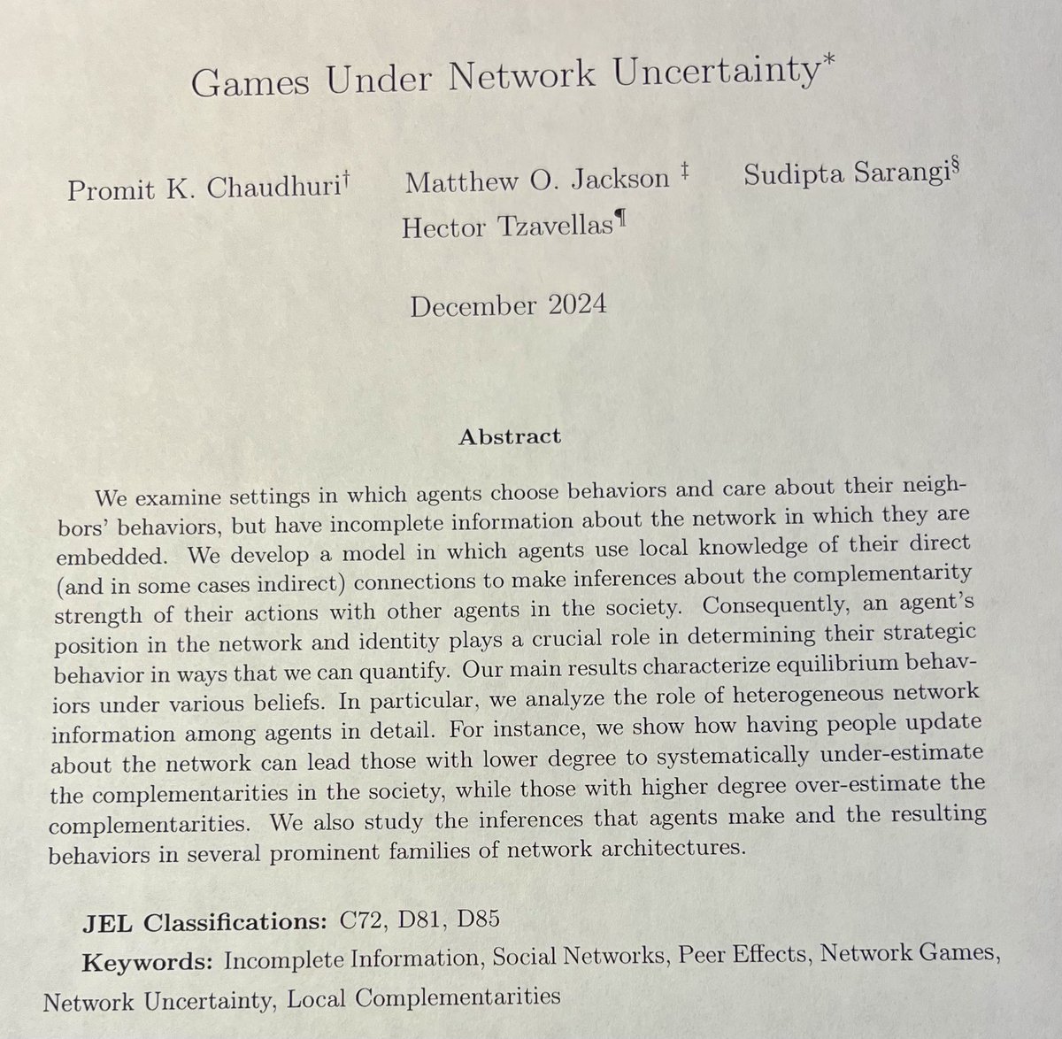 Sudipta Sarangi (@sudiptahere) on Twitter photo Our paper explores how agents play games when they do not know the entire network. We characterize the BNE of this incomplete information game & explore implications of differential local network information. papers.ssrn.com/sol3/papers.cf…
<a href="/JacksonmMatt/">Matthew Jackson</a> <a href="/PromitKanti/">Promit Kanti Chaudhuri</a> <a href="/ben_golub/">Ben Golub</a> Our paper explores how agents play games when they do not know the entire network. We characterize the BNE of this incomplete information game & explore implications of differential local network information. papers.ssrn.com/sol3/papers.cf…
<a href="/JacksonmMatt/">Matthew Jackson</a> <a href="/PromitKanti/">Promit Kanti Chaudhuri</a> <a href="/ben_golub/">Ben Golub</a>