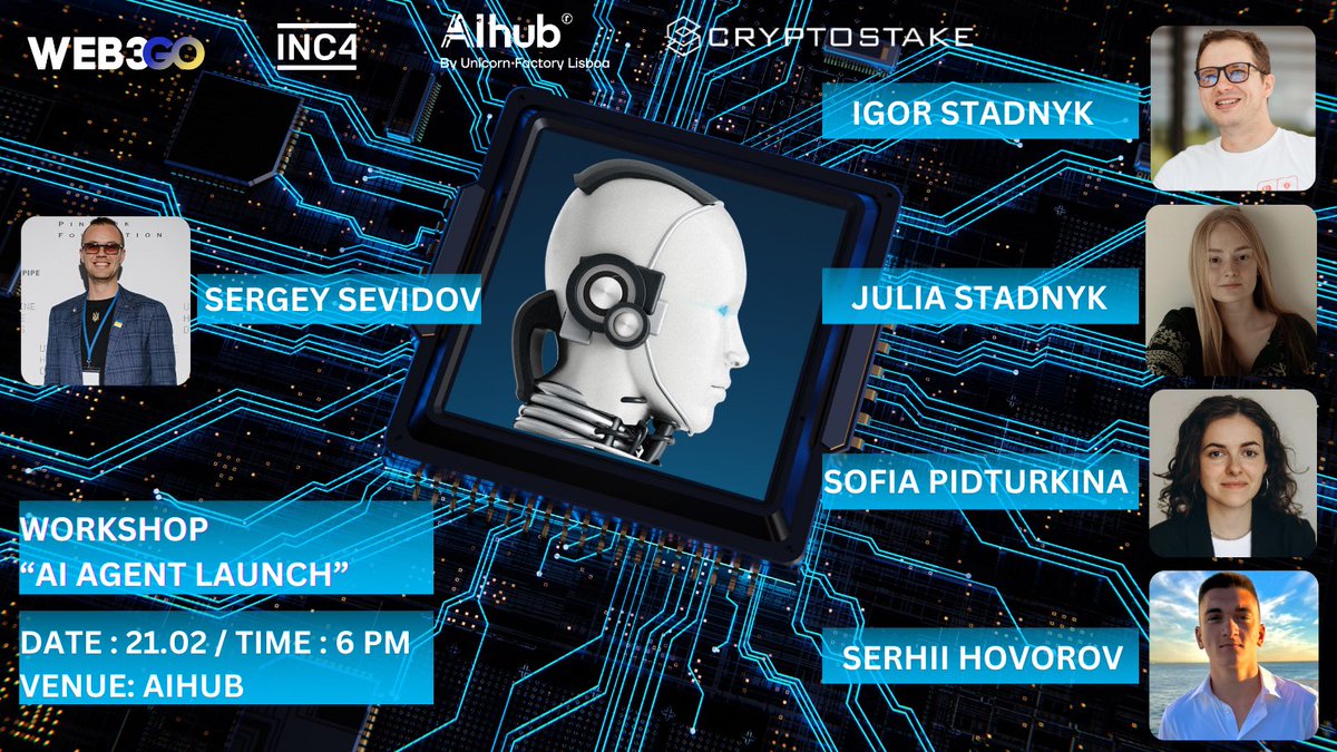 Web3Go (@web3go_network) on Twitter photo 🚀 #AI-Agent Powered Growth
📅 Date: February 21, 6PM
📍 Location: #AIhub by <a href="/unicornfactoryl/">Unicorn Factory Lisboa</a>
🤝 Partners: <a href="/INC_4_/">INC4</a> , <a href="/Cryptostakecom/">Cryptostake.com</a>
Speakers: @IgorStadnykINC4 , <a href="/julia_b_6/">Julia Stadnyk</a>
Host: <a href="/SSevydov/">Serhii Sevydov</a>
Tickets ➡️
eventbrite.pt/e/ai-agent-pow… 🚀 #AI-Agent Powered Growth
📅 Date: February 21, 6PM
📍 Location: #AIhub by <a href="/unicornfactoryl/">Unicorn Factory Lisboa</a>
🤝 Partners: <a href="/INC_4_/">INC4</a> , <a href="/Cryptostakecom/">Cryptostake.com</a>
Speakers: @IgorStadnykINC4 , <a href="/julia_b_6/">Julia Stadnyk</a>
Host: <a href="/SSevydov/">Serhii Sevydov</a>
Tickets ➡️
eventbrite.pt/e/ai-agent-pow…