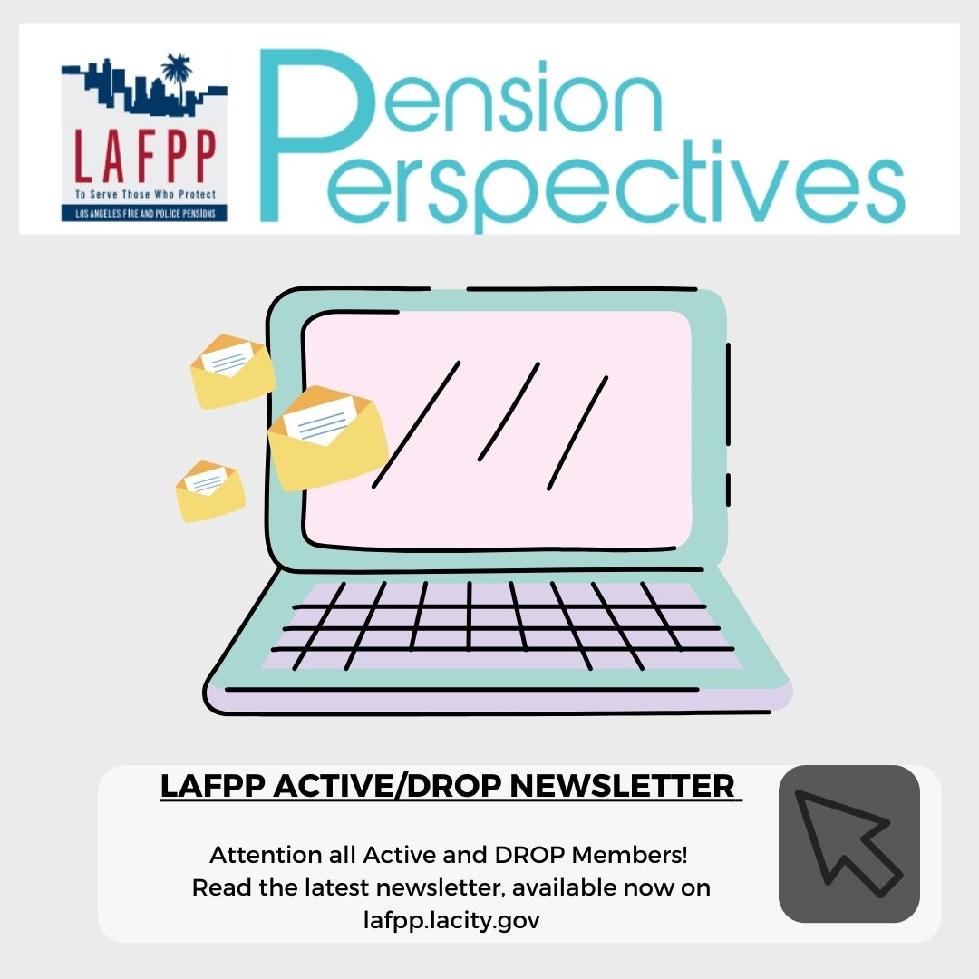 LAFPP's tweet image. Read our latest Active/DROP newsletter to stay informed on important updates! It is now available on: lafpp.lacity.gov/newsletters