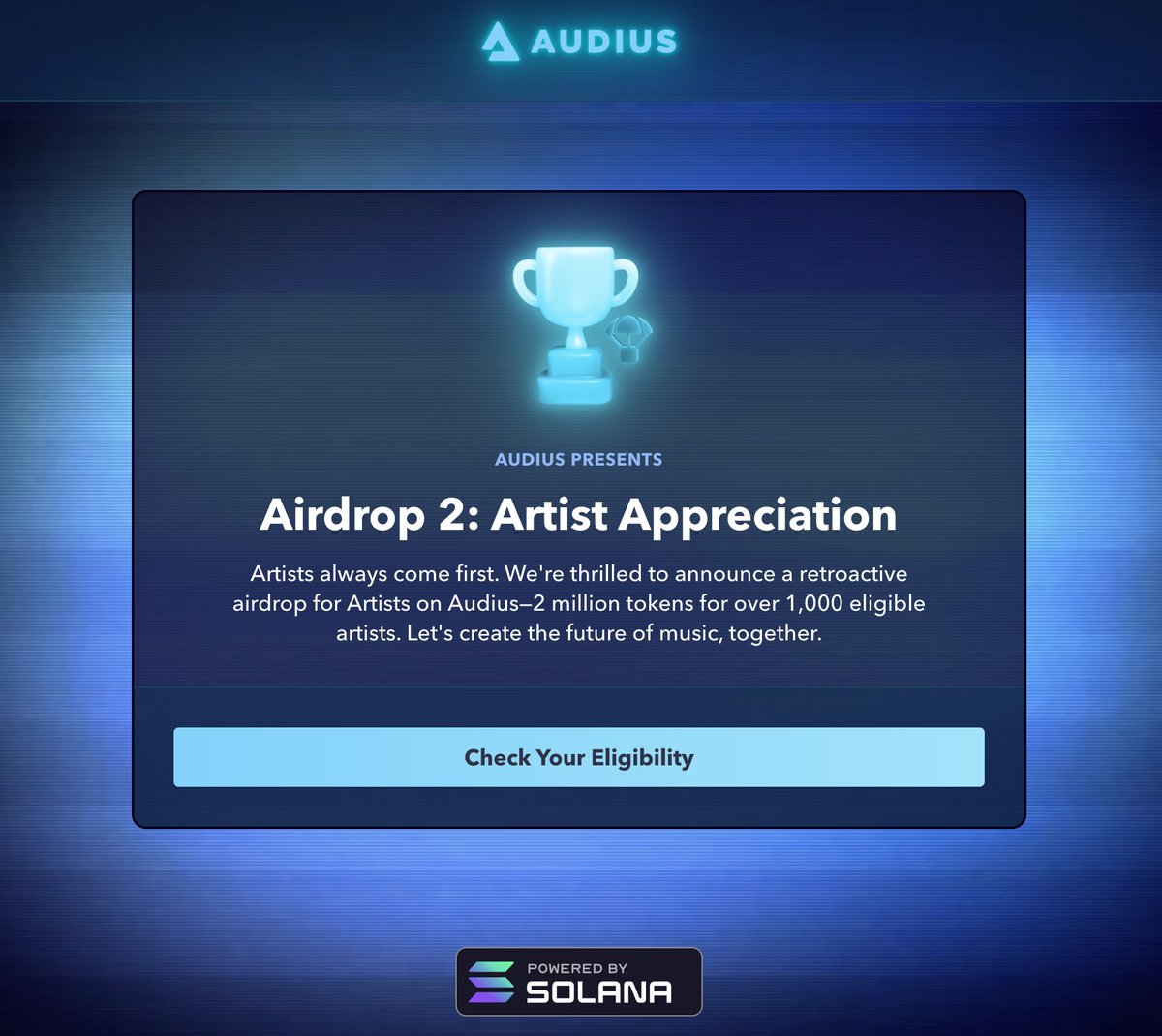 Artists Come First 💜

Today marks the beginning of a new era for Audius. Airdrop 2: Artist Appreciation is now live, and new reward types will be going live weekly.

1000+ eligible users will receive an email, so check your token allocation and claim it!

airdrop.audius.org