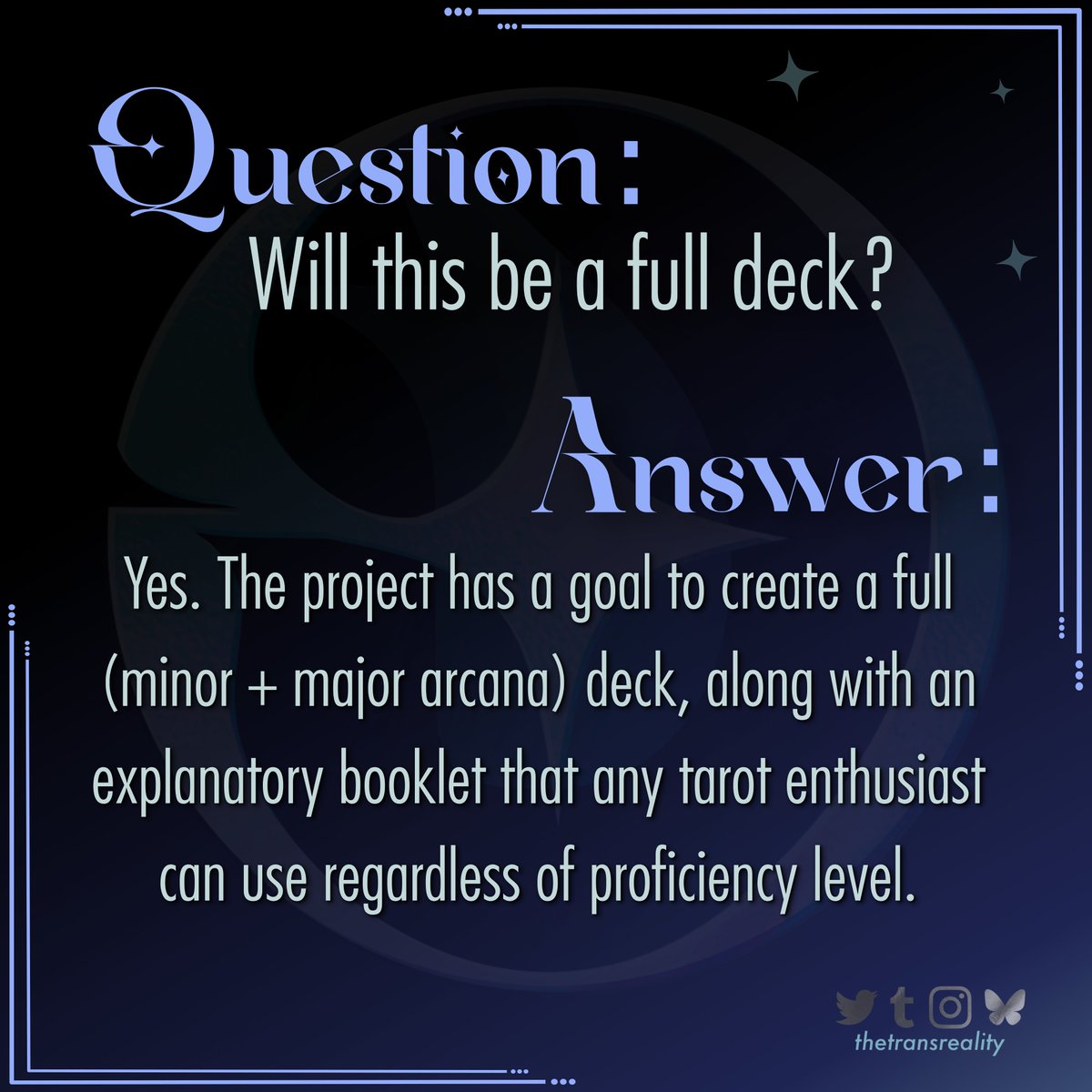thetransreality's tweet image. 📨 QUESTIONS &amp;amp; ANSWERS 

Greetings Galactic Wanderers! 🌟

✨Will this be a full deck?

✨YES! We aim to create a fully functional tarot deck, major+minor arcana, with a bespoke explanatory booklet.
To have a deck any tarot enthusiast could use, regardless of proficiency level.