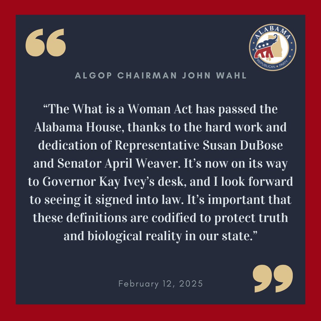 John Wahl (@chairmanwahl) on Twitter photo The What is a Woman Act is now on its way to <a href="/GovernorKayIvey/">Governor Kay Ivey</a>'s desk! This is an important step in ensuring biological definitions are protected in Alabama law. My full statement below. #ALPolitics #WhatIsAWoman <a href="/sdubose1/">Susan DuBose</a> <a href="/aprilcweaver/">April Weaver</a> <a href="/ALSenateRepubs/">Alabama Senate GOP</a> <a href="/ALHouseGOP/">Alabama House GOP</a> The What is a Woman Act is now on its way to <a href="/GovernorKayIvey/">Governor Kay Ivey</a>'s desk! This is an important step in ensuring biological definitions are protected in Alabama law. My full statement below. #ALPolitics #WhatIsAWoman <a href="/sdubose1/">Susan DuBose</a> <a href="/aprilcweaver/">April Weaver</a> <a href="/ALSenateRepubs/">Alabama Senate GOP</a> <a href="/ALHouseGOP/">Alabama House GOP</a>
