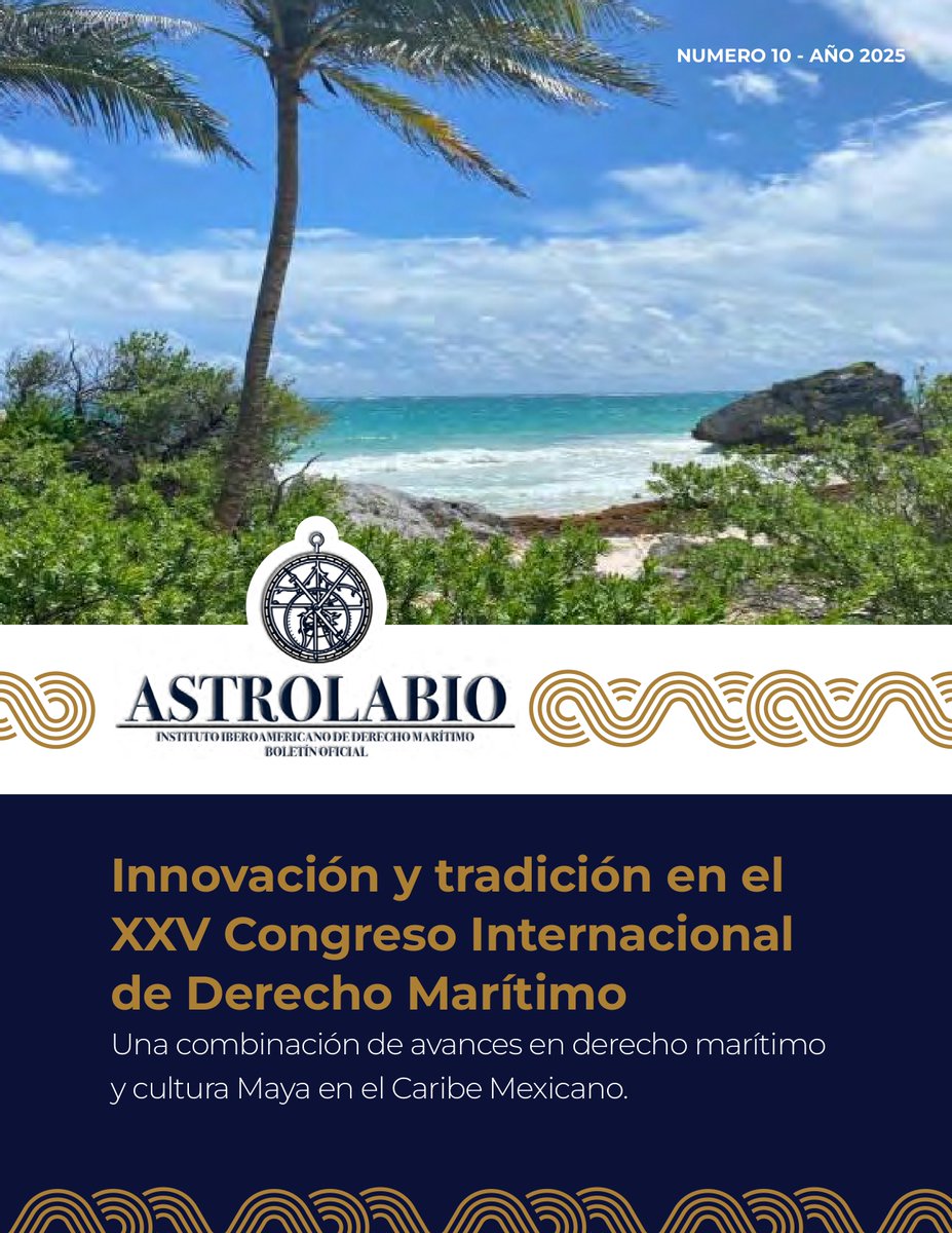 Ya disponible, la nueva edición especial de Astrolabio que ofrece un recorrido exclusivo por el XXV Congreso Internacional de Derecho Marítimo, celebrado en Playa del Carmen, México. ¡Explora ahora la revista completa!

iidmaritimo.org/index.php/medi…