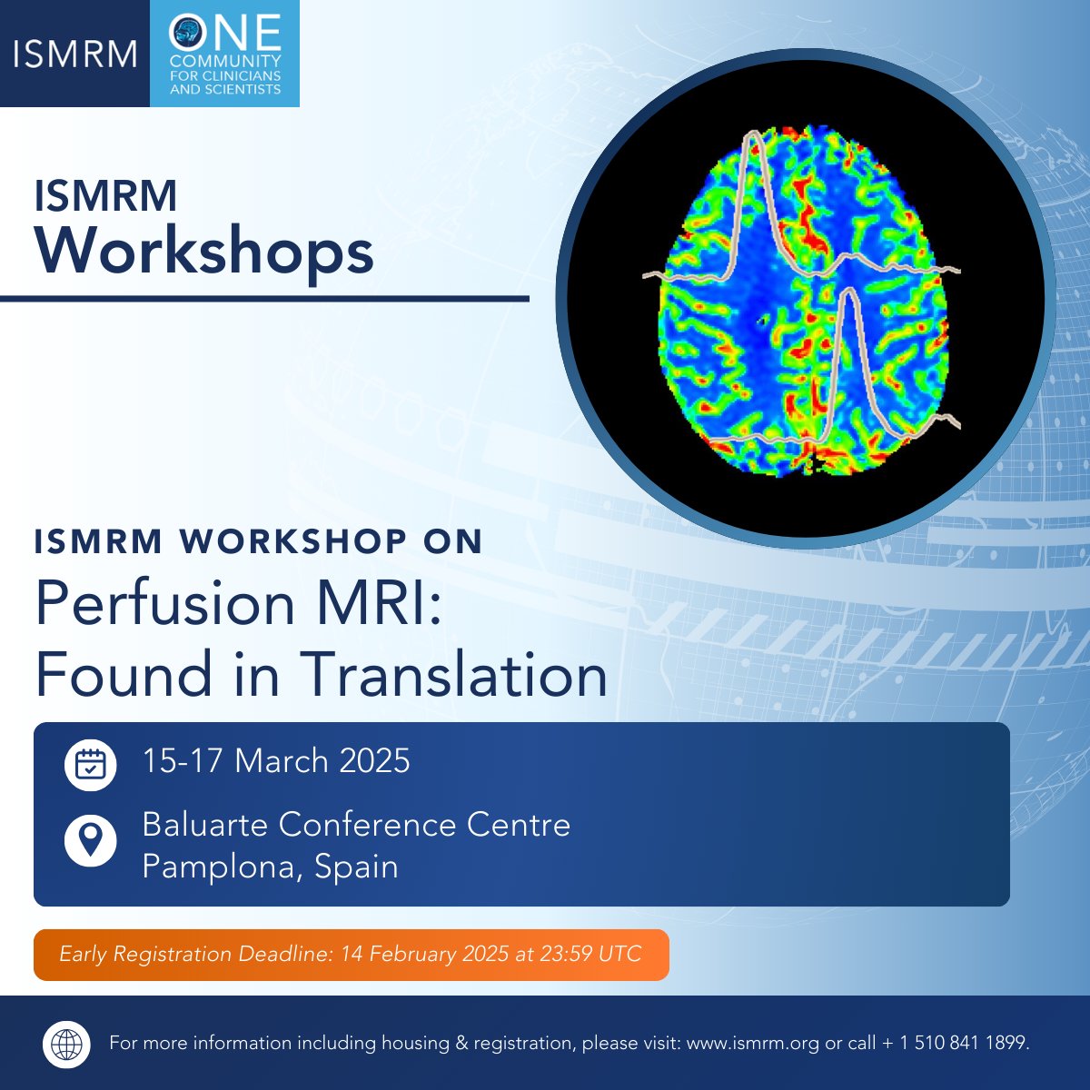 WORKSHOP WEDNESDAY
Early registration deadline approaching!

ISMRM Workshop on Perfusion MRI: Found in Translation
15-17 March 2025 | Pamplona, Spain

Register by 14 February to receive the early rate! Register now: ow.ly/swh250UGjhc

#ISMRM #ISMRT #MRI