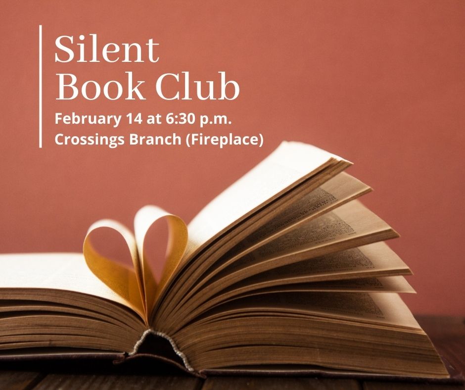 Join us at the Crossings Branch Fireplace on February 14 at 6:30 p.m. for Silent Book Club. Feel free to meet new people, share what you’re reading (or not), and settle in some for silent reading. Read a book, e-book, or even listen to an audiobooks (with headphones, shhh!) #yql