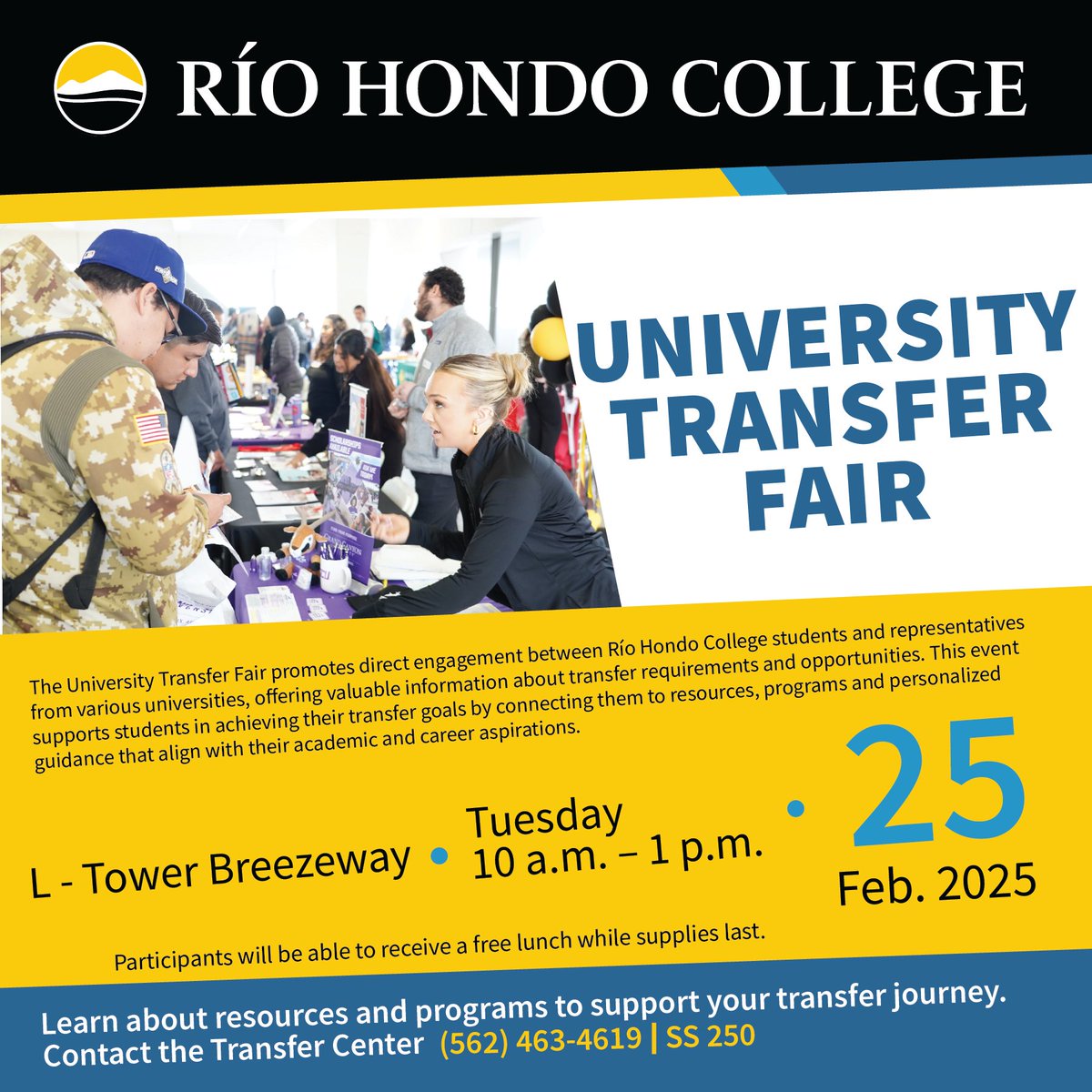 Hi Roadrunners, Join us!

University Transfer Fair

📆Tuesday, Feb. 25, 2025
⏰10 a.m. - 1 p.m.
📍L-Tower Breezeway
✅FREE Lunch (While supplies last)

See you there!

#riohondocollege #transfer #transferfair #universities