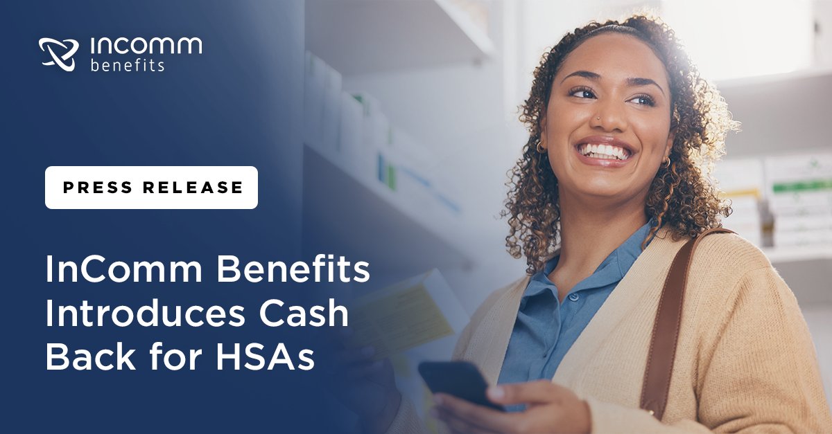 Our InComm Benefits division has launched the industry's first HSA solution that offers cash back on eligible transactions. Read our press release below to learn more about this innovative feature: incomm.com/incomm-benefit…