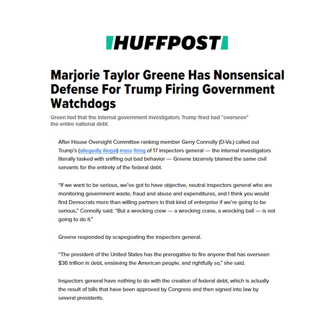 At today's DOGE hearing, Chairwoman Greene defended Trump's illegal firing of independent IGs, citing the...national debt?

As a member of the Oversight Committee, she should know that IGs have nothing to do with the creation of the federal debt.🤦
huffpost.com/entry/marjorie…