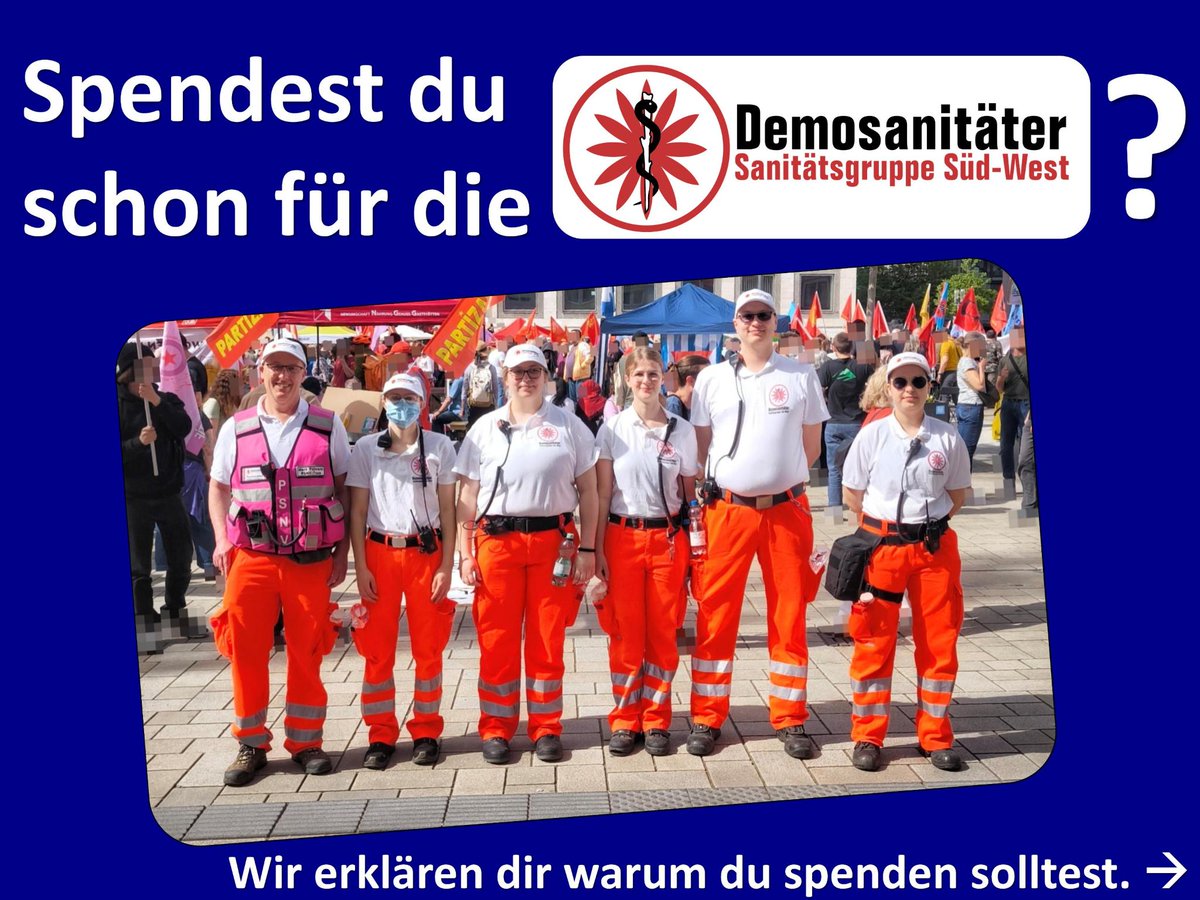 demosanitaeter's tweet image. Spendest du schon für die #Demosanitäter?

Wir erklären dir in den folgenden Bildern warum du die Demosanitäter*innen mit deiner #Spende unterstützen solltest!

(Spendenkonto: Sanitätsgruppe Süd-West e.V., IBAN DE92 6009 0100 0524 5980 02, BIC VOBADESS, Zweck: Spende)

#Demosanis