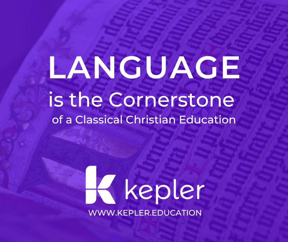 Language is the cornerstone of a Classical Christian education because it is the means by which truth, goodness, and beauty are articulated, preserved, and passed down through the generations. As human beings created in the image of God, we are endowed with the unique gift of