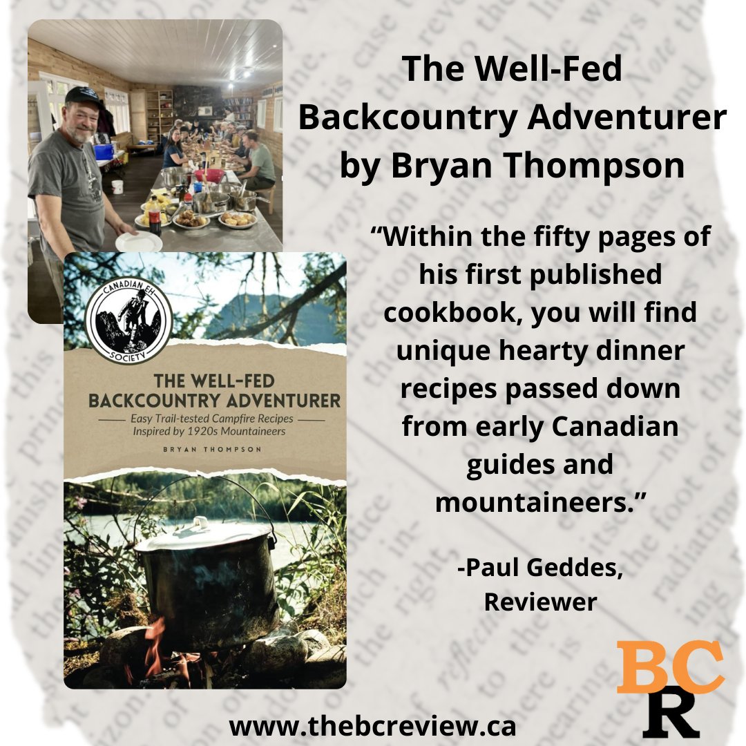 #BookReview: The Well-Fed Backcountry Adventurer by Bryan Thompson “Within the fifty pages of his first published cookbook, you will find unique hearty dinner recipes passed down from early Canadian guides and mountaineers”
thebcreview.ca/2025/01/27/243…