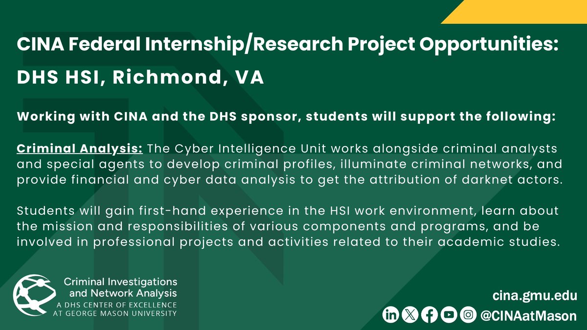 <a href="/CINAatMason/">CINA at Mason🛡</a> is seeking candidates for summer 2025 internships with the <a href="/DHSgov/">Homeland Security</a>, <a href="/HSI_HQ/">Homeland Security Investigations</a>, Richmond, VA. 

This opportunity is open to students enrolled at <a href="/VCU/">VCU</a>  Commonwealth University or <a href="/NOVAcommcollege/">NOVAcommcollege</a>.

Learn more and apply! bit.ly/4aW7X2q

#DHS_COE_research