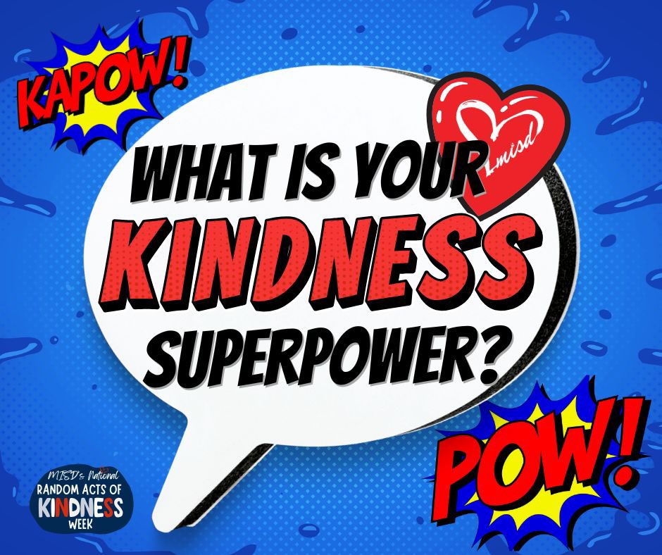 What’s Your Kindness Superpower? 🦸‍♂️💫
Are you the compliment giver, the listener, or the helper? Comment below!

Get ready for MISD’s National Random Acts of Kindness Week: February 17-21, 2025. #MISDKindIsCool