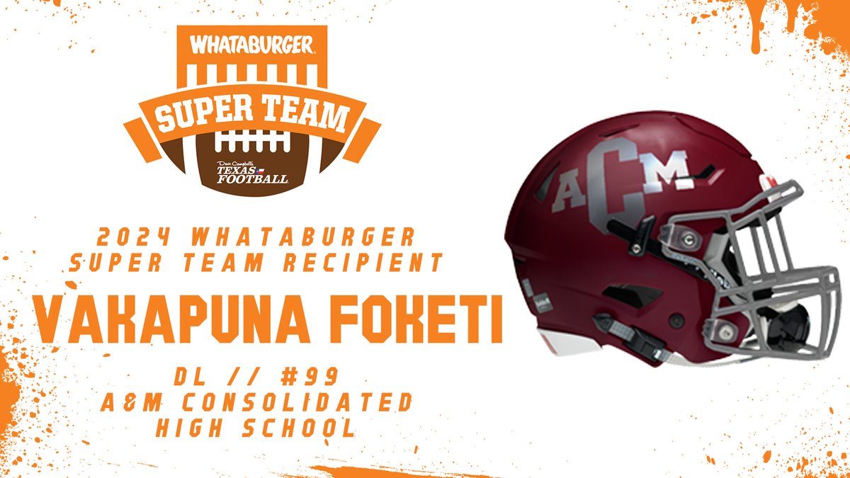 Whataburger Super Team (@whatasuperteam) on Twitter photo Congrats to A&M Consolidated DL Vakapuna Foketi on being named to the 2024 <a href="/Whataburger/">Whataburger®</a> Super Team!
🍔: texasfootball.com/whataburger-su…
<a href="/VakapunaFoketi/">Vakapuna</a> | <a href="/ConsolHS/">A&M Consolidated HS</a> | <a href="/ConsolFootball/">A&M Consolidated Football</a> |
<a href="/CoachDYJ/">Brandon Schmidt</a> | <a href="/dctf/">Dave Campbell's Texas Football — TexasFootball.com</a> | #WhataSuperTeam #Whataburger #txhsfb Congrats to A&M Consolidated DL Vakapuna Foketi on being named to the 2024 <a href="/Whataburger/">Whataburger®</a> Super Team!
🍔: texasfootball.com/whataburger-su…
<a href="/VakapunaFoketi/">Vakapuna</a> | <a href="/ConsolHS/">A&M Consolidated HS</a> | <a href="/ConsolFootball/">A&M Consolidated Football</a> |
<a href="/CoachDYJ/">Brandon Schmidt</a> | <a href="/dctf/">Dave Campbell's Texas Football — TexasFootball.com</a> | #WhataSuperTeam #Whataburger #txhsfb