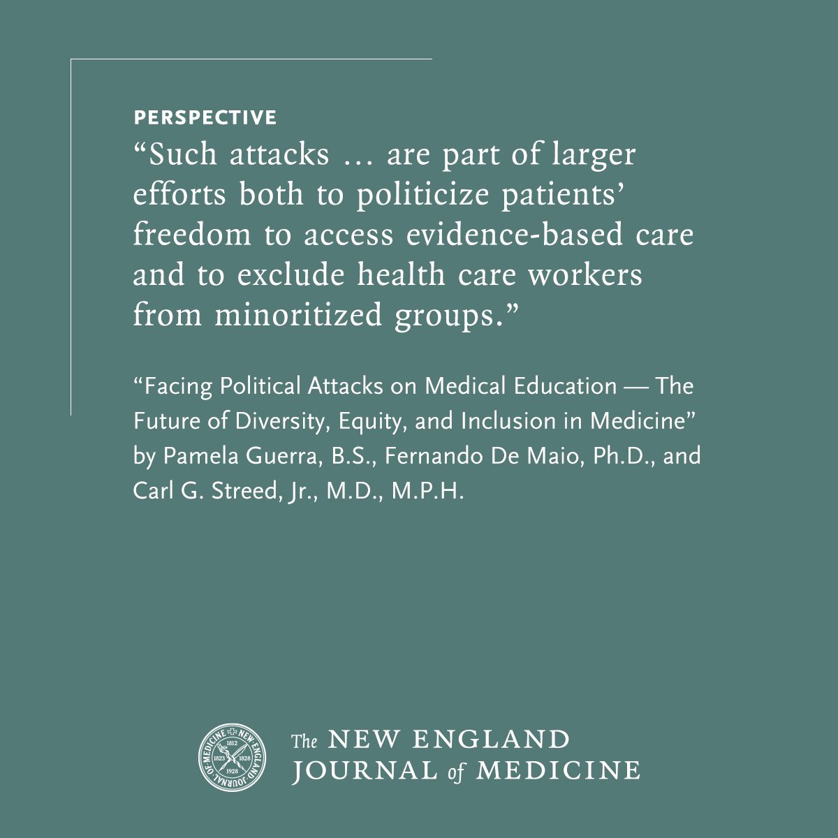 The authors of a new Perspective argue that the deluge of legislative and policy attacks on diversity, equity, and inclusion efforts threatens the integrity of the health care workforce and will ultimately worsen the health of the populace. Read the Perspective by Pamela Guerra,