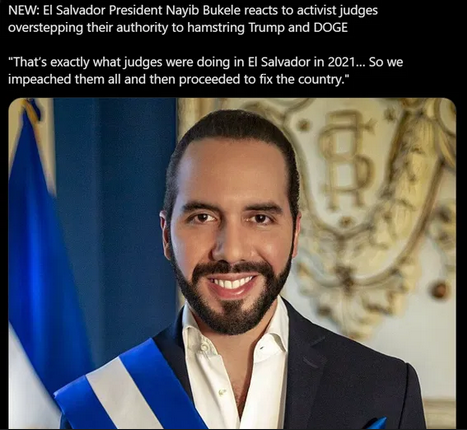 NahBabyNah's tweet image. El Salvador’s President Nayib Bukele took bold action to fix a broken justice system! 🇸🇻 

He impeached all the corrupt judges who were failing the people! ⚖️ 

Sound familiar? Just look at how judges are treating Trump in 2025! 😡 

It’s time for real l…