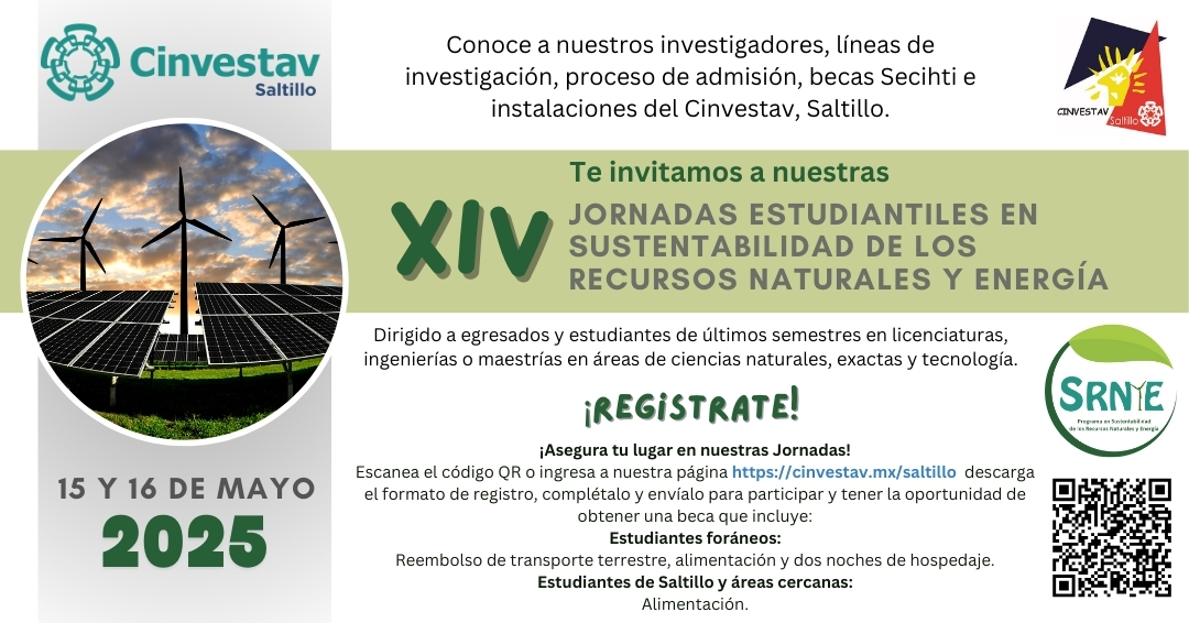 XIV Jornadas Estudiantiles del Programa de SRNyE, 15 y 16 de mayo. ¡Regístrate! Escanea el código QR o ingresa a nuestra página cinvestav.mx/saltillo.  Conoce a los investigadores y  todo lo relacionado a los Programas de Maestría y Doctorado.
<a href="/DifusionCinves/">Difusión Cinvestav</a> <a href="/Cinves_Saltillo/">Cinvestav Unidad Saltillo</a>