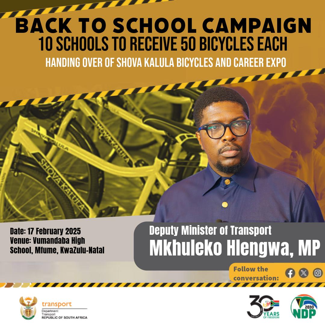 Department of Transport (@dotransport) on Twitter photo Deputy Minister <a href="/MkhulekoHlengwa/">Mkhuleko Hlengwa MP</a> will on Mon, 17 Feb 2025 at 10:00 visit Vumandaba High School, KZN for the Back to School campaign and distribute Shova Kalula Bicycles.
The #ShovaKalula National Bicycle project was introduced as a pilot project in 2001. Deputy Minister <a href="/MkhulekoHlengwa/">Mkhuleko Hlengwa MP</a> will on Mon, 17 Feb 2025 at 10:00 visit Vumandaba High School, KZN for the Back to School campaign and distribute Shova Kalula Bicycles.
The #ShovaKalula National Bicycle project was introduced as a pilot project in 2001.