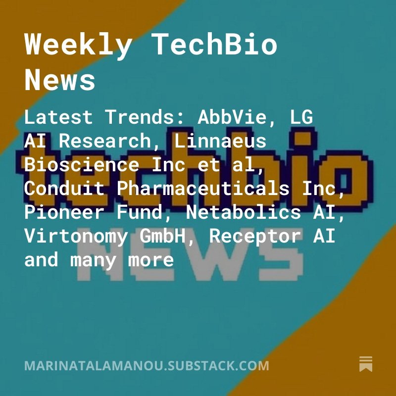 Weekly TechBio News
Latest Trends: AbbVie, LG AI Research, Linnaeus Bioscience Inc et al, Conduit Pharmaceuticals Inc, Pioneer Fund, Netabolics AI, Virtonomy GmbH, Receptor AI and many more 
open.substack.com/pub/marinatala…
 #DrugDiscovery_AI 
#TechBio
#Weekly_TechBio_News