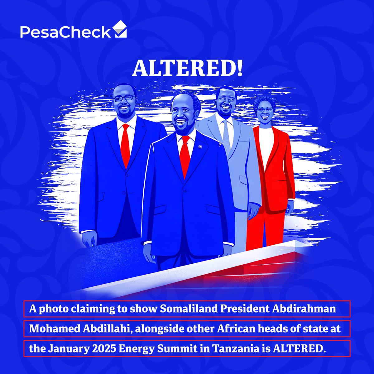 A viral image falsely claims to show Somaliland President Abdirahman Mohamed Abdillahi at the Africa Energy Summit.

The truth? Lesotho’s King Letsie III’s head was digitally replaced: bit.ly/417fVlO