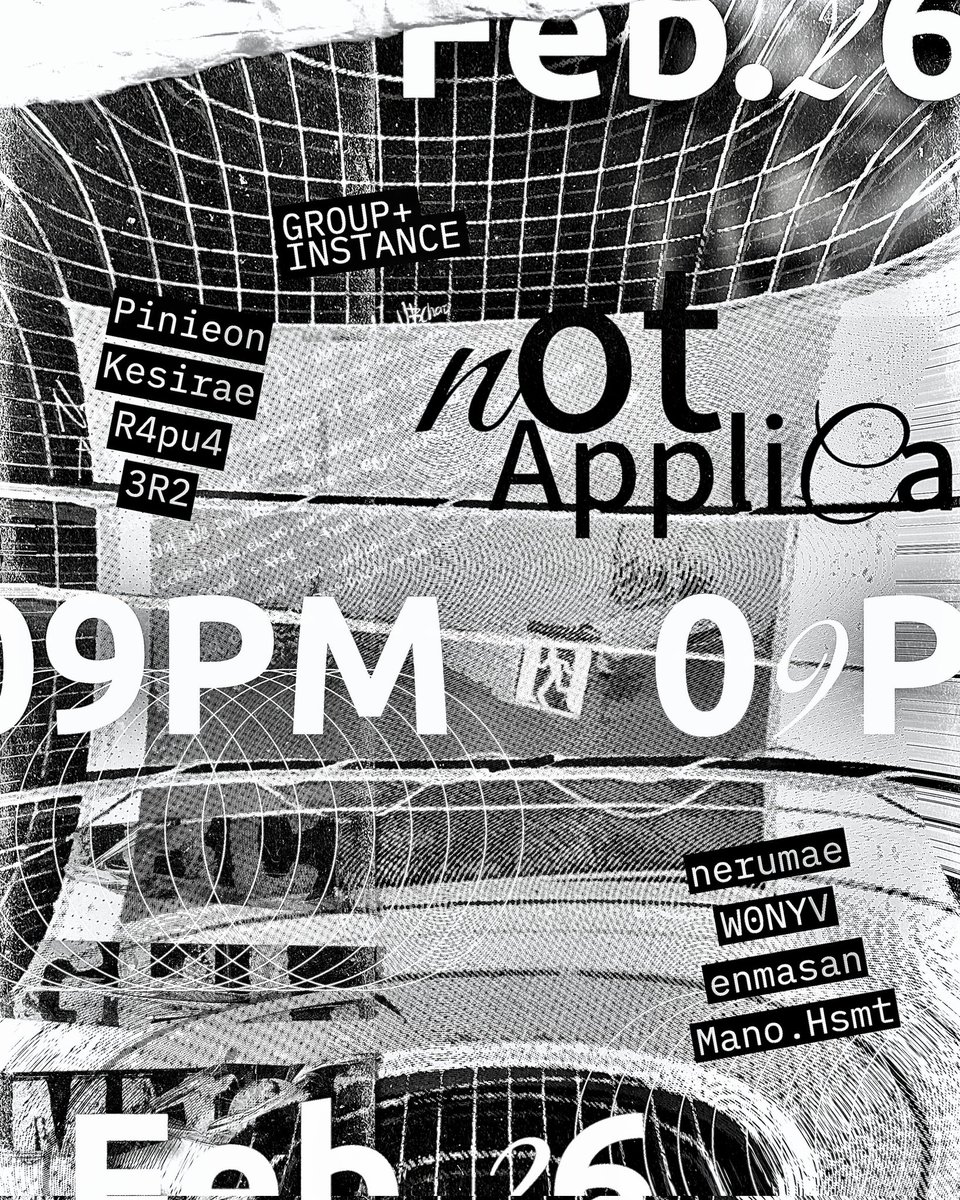 &lt;n/a&gt; vol.17
2025/02/26 (水) 21:00(JST)

20:50 OPEN
21:00 <a href="/Pinieon/">Pinieon</a> V <a href="/nerumae3/">寝る前</a>
22:00 <a href="/KesiraeVR/">ケシラエ</a> V <a href="/W0NYV/">wonyu</a>
23:00 <a href="/65R4pu47/">R4pu4</a> V <a href="/enma__0312/">えんまさん</a>
24:00 <a href="/3R2/">3R2</a> V <a href="/SodaHsmt/">橋本 真乃 | Mano.Hsmt</a>

Join DJ/VJ(Group+) 
vrc.group/NAVR.5639
Twitch 
twitch.tv/notapplicable_…

#NotApplicable_VR