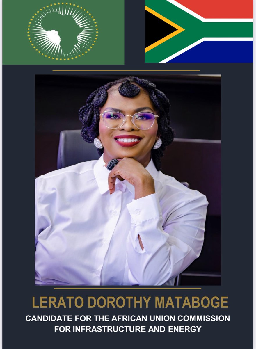 Another diplomatic milestone! The #SouthAfrican🇿🇦 candidate, our sister <a href="/LDMataboge/">Lerato D. Mataboge</a> has been voted in as the AU Commissioner for Infrastructure &amp; Energy. Voting was for 6 commissioners. The AU Commission (AUC) is the executive/admin branch or secretariat of the AU. 🙌🏾