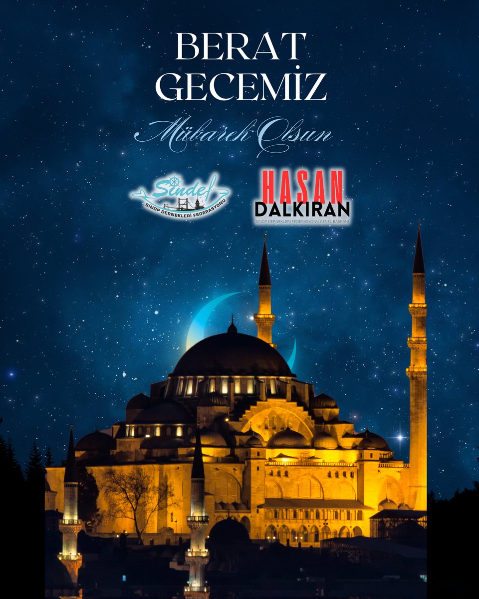 "Ramazan ayının müjdecisi Berat Kandilimiz, tüm insanlığa sağlık, huzur ve bereket getirsin. Kandilimiz mübarek olsun."

Hasan DALKIRAN
Sinop Dernekleri Federasyonu Genel Başkanı