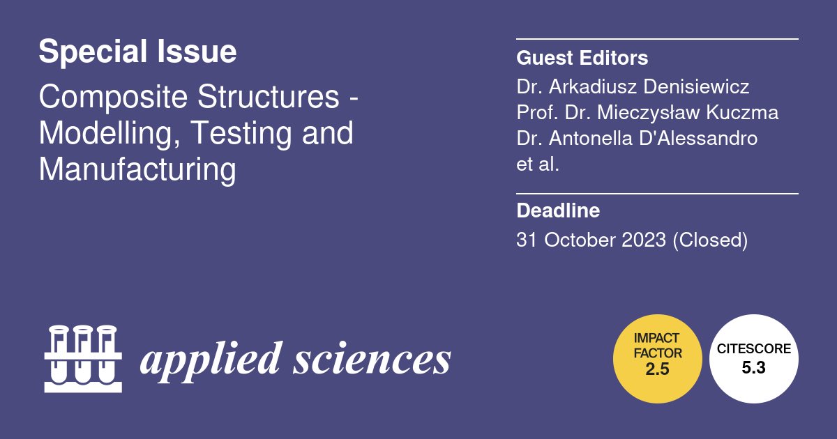 Applsci's tweet image. 📢 Read our #SpecialIssue with High publication number
#CompositeStructures - Modelling, Testing and Manufacturing
🔗mdpi.com/journal/applsc…
👨‍🔬 Guest Editors: Dr. Arkadiusz Denisiewicz
Prof. Dr. Mieczysław Kuczma
Dr. Antonella D&apos;Alessandro
Dr. Krzysztof Kula
Dr. Tomasz Socha
