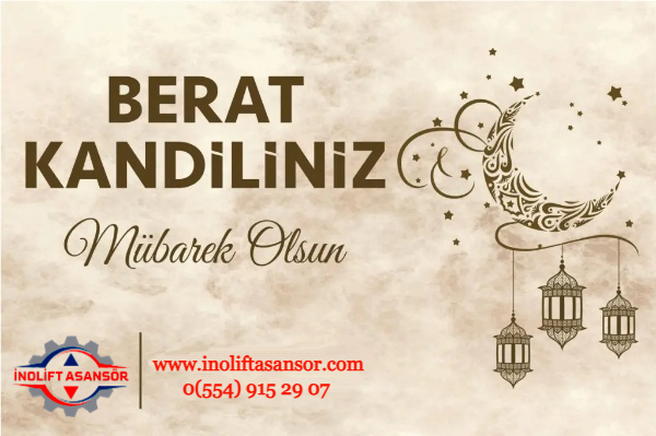 Tüm İslam Aleminin Berat Kandili Mübarek Olsun. İnolift Asansör Ailesi Hayırlı Kandiller Diler...
''İNOLİFT ASANSÖR''
📞 0554 915 29 07
inolift.com