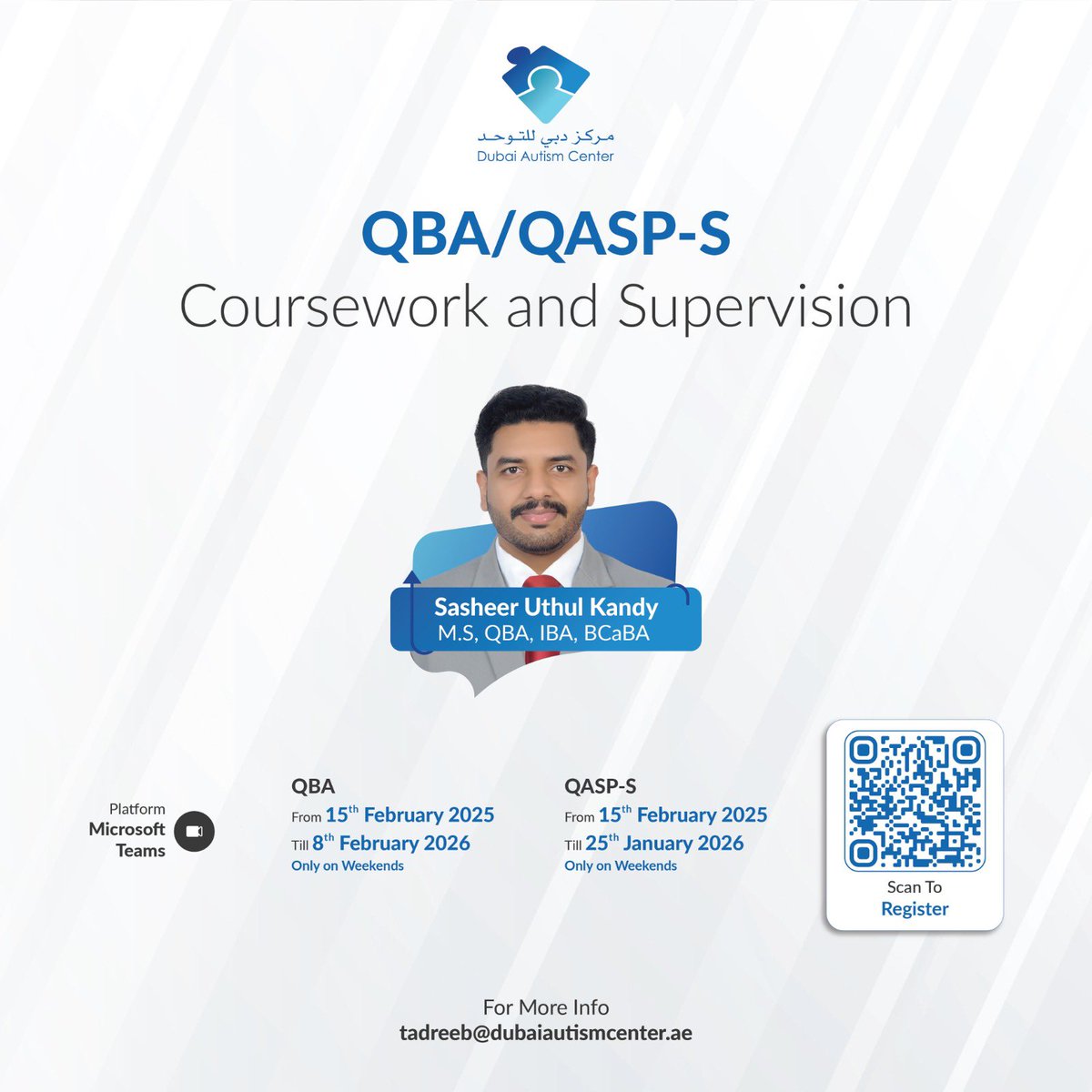 QASPS Program (Mid-Tier Interventionist) Date: From 15 February 2025 till November 25 January 2026

QBA Program (Mastery-Level Interventionist) Date: From 15 February 2025 till 08 February 2026

To register, please click on the link below:
shorturl.at/Rczrb