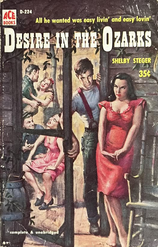 wilsongullis's tweet photo. Desire In The Ozarks by Shelby Steger (Ace D-224, 1957). #DesireInTheOzarks #ShlebySteger #1950s #book #books #paperback #coverart #Cover #artwork #vintage #vintagepaperback #vintagepaperbacks #AceBook #AceBooks https://t.co/kg0Mgyd59C